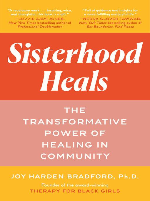 Title details for Sisterhood Heals by Joy Harden Bradford, PhD - Available